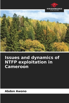 Paperback Issues and dynamics of NTFP exploitation in Cameroon Book