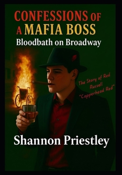 Paperback Confessions of a Mafia Boss - Bloodshed on Broadway: The Story of Red Russell "Copperhead Red" Book