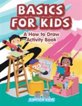Paperback Basics for Kids: A How to Draw Activity Book