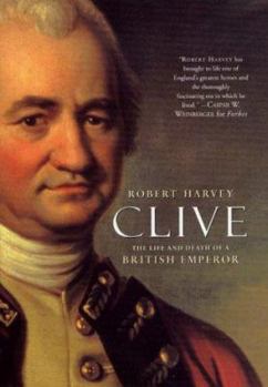 Hardcover Clive: The Life and Death of a British Emperor Book