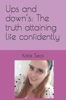 Paperback Ups and down's: The truth attaining life confidently Book