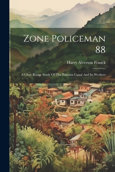 Paperback Zone Policeman 88; A Close Range Study Of The Panama Canal And Its Workers Book