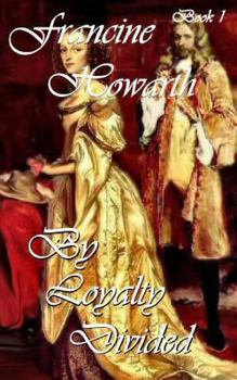 Paperback By Loyalty Divided: A Scandalous Seduction Book