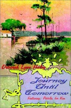 Paperback Journey Until Tomorrow: Featuring Pebbles for Ken Book