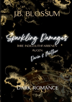 Paperback Sparkling Damages: Ihre indigolithfarbenen Augen [German] Book
