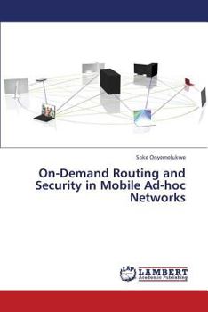 Paperback On-Demand Routing and Security in Mobile Ad-Hoc Networks Book