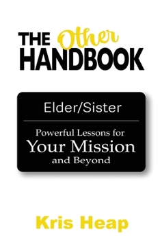 The Other Handbook: Powerful Lessons for Your Mission and Beyond