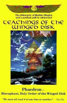 Paperback Teachings of the Winged Disk: Phaedron : Hierophant, Holy Order of the Winged Disk Book