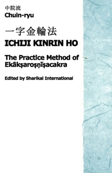 Chuin-ryu: The Practice Method of Ekak?aro??i?acakra (Ichiji Kinrin Ho, ?????)