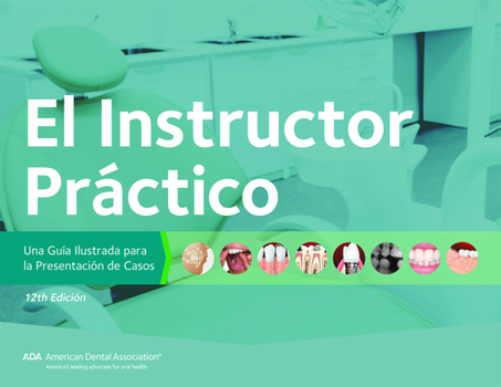 El Instructor Práctico: Una Guia Ilustrada para la Presentacion de Casos