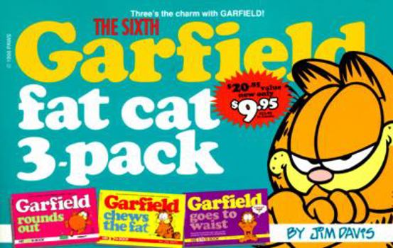 The Sixth Garfield Fat Cat 3-Pack (Garfield rounds out, Garfield chews the fat, Garfield goes to waist) - Book  of the Garfield