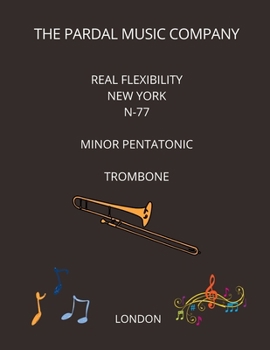 Paperback Real Flexibility New York N-77 Minor Pentatonic Trombone: London Book