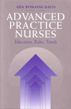 Hardcover Advanced Practice Nurses: Education, Roles, Trends Book