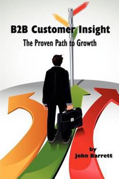 Paperback B2B Customer Insight: The Proven Path to Growth Book