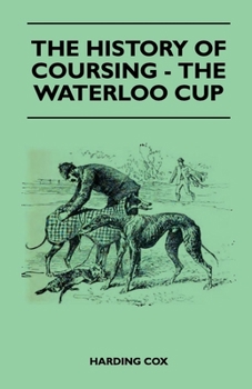 Paperback The History Of Coursing - The Waterloo Cup Book