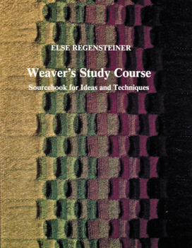 Paperback Weaver's Study Course: Sourcebook for Ideas and Techniques Book