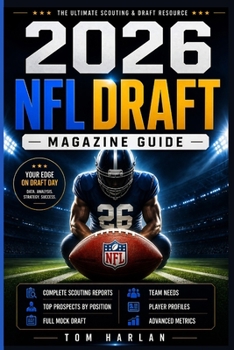Paperback 2026 NFL Draft Magazine Guide: Complete Scouting Reports, Top Prospects by Position, Full Mock Draft, Team Needs, Player Profiles and Advanced Metrics Book