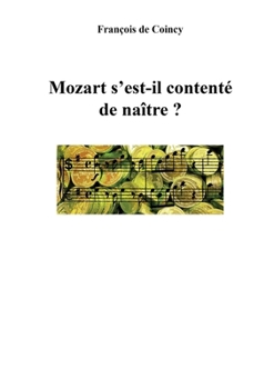 Paperback Mozart s'est-il contenté de naître ? [French] Book