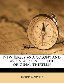Paperback New Jersey as a Colony and as a State; One of the Original Thirteen Volume 3 Book