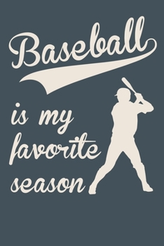 Paperback Baseball Is My Favorite Season: 100 Page 6" x 9" College Lined Notebook For Teens, Students and Adults Book