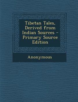 Paperback Tibetan Tales, Derived from Indian Sources Book
