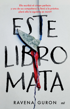 Este libro mata: Ella escribió el crimen perfecto y uno de sus compañeros lo llevó a la práctica… / This Book Kills