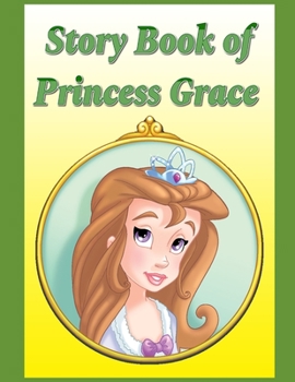 Paperback Story Book of Princess Grace: Perfect for Kids and Parents, Bedtime Stories, Graphic Novels Book