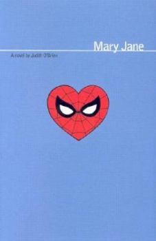 Marvel: Mary Jane: Inspired by the Best-Selling Ultimate Spider-Man Graphic Novels - Book  of the Marvel Comics prose