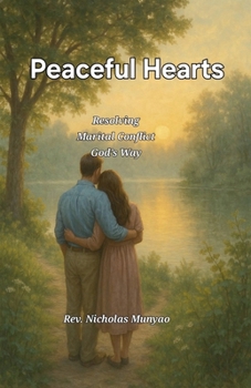 Paperback Peaceful Hearts: Resolving Marital Conflict God's Way Book