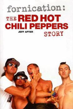 Hardcover Fornication: The Red Hot Chili Peppers Story Book