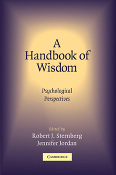 Paperback A Handbook of Wisdom: Psychological Perspectives Book