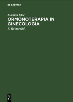 Hardcover Ormonoterapia in Ginecologia: Basi Teoriche E Applicazioni Pratiche [Italian] Book
