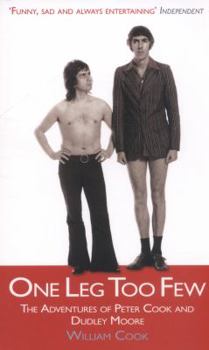 Paperback One Leg Too Few: The Adventures of Peter Cook & Dudley Moore Book