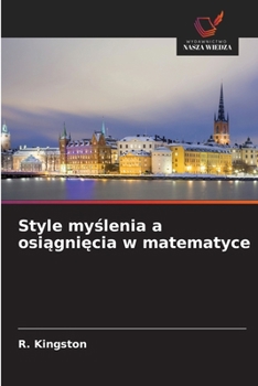 Style myslenia a osiagniecia w matematyce (Polish Edition)