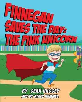 Paperback Finnegan Saves the Day: The Pink Unicorn Book