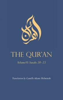 Qur'an : Volume VI: Surahs 20-23