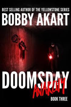 Doomsday Anarchy: A Post-Apocalyptic Survival Thriller - Book #3 of the Doomsday