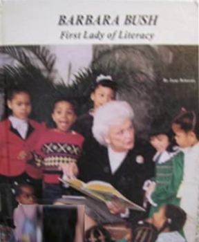 Hardcover Barbara Bush: First Lady of Literacy Book
