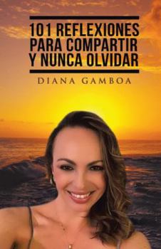 Hardcover 101 Reflexiones para compartir y nunca olvidar [Spanish] Book