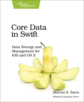 Paperback Core Data in Swift: Data Storage and Management for IOS and OS X Book