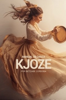 Manual de Danza Kjoze (Spanish Edition)