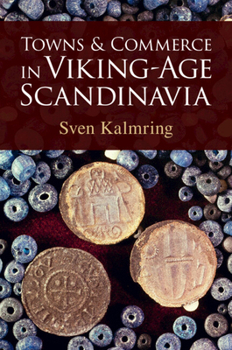 Paperback Towns and Commerce in Viking-Age Scandinavia Book