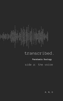 Paperback transcribed.: Parataxis Duology- side a: the voice Book