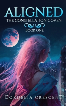 Paperback Aligned: The Constellation Coven Book One Book