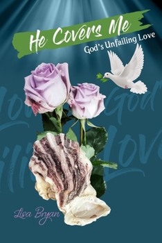 Paperback He Covers Me: God's Unfailing Love Book