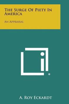 Paperback The Surge of Piety in America: An Appraisal Book