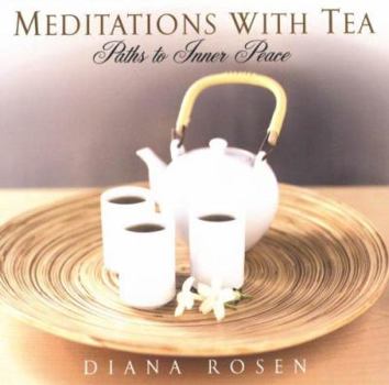 Paperback Meditations with Tea: Paths to Inner Peace Book