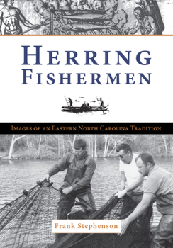 Paperback Herring Fishermen:: Images of an Eastern North Carolina Tradition Book