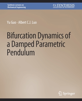 Paperback Bifurcation Dynamics of a Damped Parametric Pendulum Book