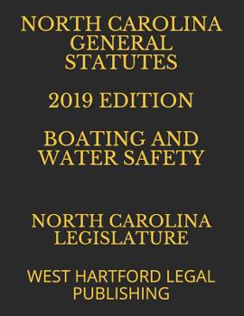 Paperback North Carolina General Statutes 2019 Edition Boating and Water Safety: West Hartford Legal Publishing Book